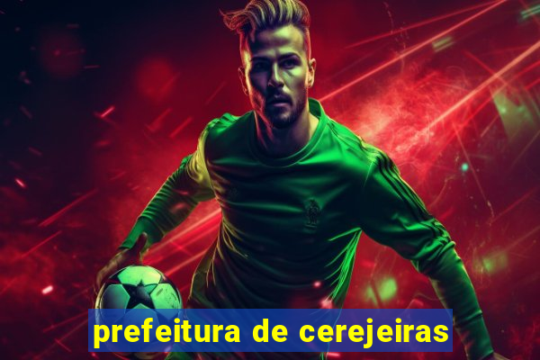 prefeitura de cerejeiras